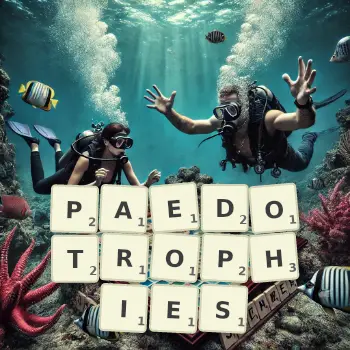 Creative illustration for a Scrabble game with the word PAEDOTROPHIES spelled out in tiles on the board.