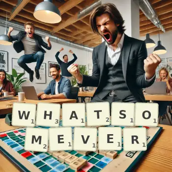 Creative illustration for a Scrabble game with the word WHATSOMEVER spelled out in tiles on the board.